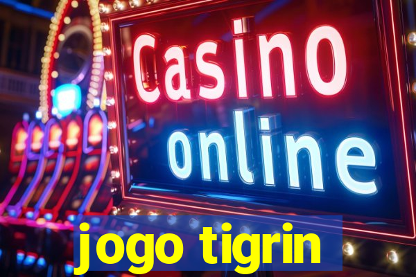 jogo tigrin